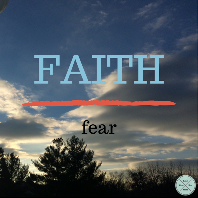 FAITH over fear.